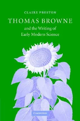 Thomas Browne a psaní raně novověké vědy - Thomas Browne and the Writing of Early Modern Science