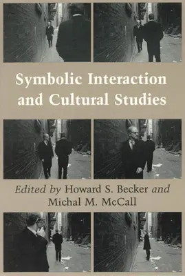 Symbolická interakce a kulturní studia - Symbolic Interaction and Cultural Studies