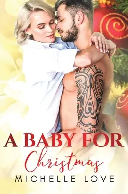 Dítě na Vánoce: A Bad Boy Romance: A Bad Boy Romance - A Baby for Christmas: A Bad Boy Romance