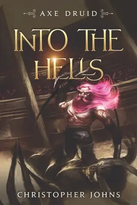 Do pekel: Epická série LitRPG - Into the Hells: An Epic LitRPG Series