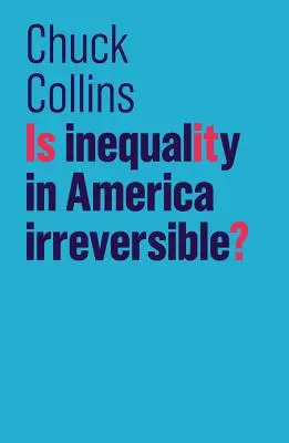 Je nerovnost v Americe nezvratná? - Is Inequality in America Irreversible?