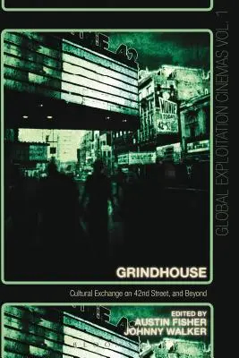 Grindhouse: Kulturní výměna na 42. ulici a nejen tam - Grindhouse: Cultural Exchange on 42nd Street, and Beyond