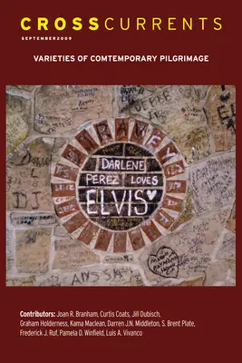 Crosscurrents: Varieties of Contemporary Pilgrimage (Odrůdy současného poutnictví): Ročník 59, číslo 3, září 2009 - Crosscurrents: Varieties of Contemporary Pilgrimage: Volume 59, Number 3, September 2009