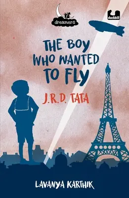 Chlapec, který chtěl létat: J. R. D. Tata - The Boy Who Wanted to Fly J.R.D. Tata