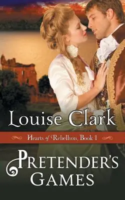 Pretender's Game (Série Hearts of Rebellion, kniha 1) - Pretender's Game (Hearts of Rebellion Series, Book 1)