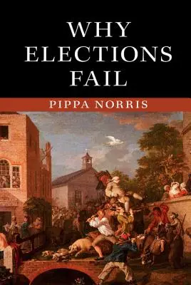 Proč volby selhávají - Why Elections Fail