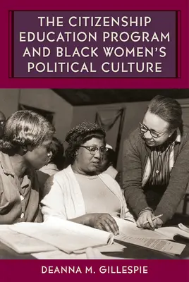 Program občanské výchovy a politická kultura černošských žen - The Citizenship Education Program and Black Women's Political Culture