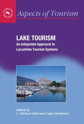 Jezerní turistika: Integrovaný přístup k cestovnímu ruchu - Lake Tourism: An Integrated Approach to