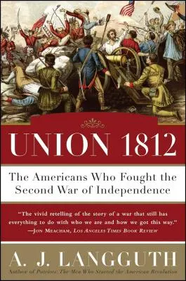 Unie 1812: Američané, kteří bojovali v druhé válce za nezávislost - Union 1812: The Americans Who Fought the Second War of Independence