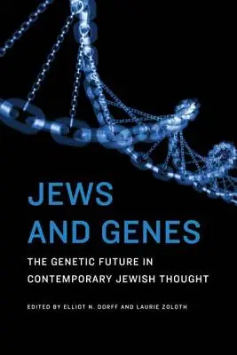 Židé a geny: Genetická budoucnost v současném židovském myšlení - Jews and Genes: The Genetic Future in Contemporary Jewish Thought