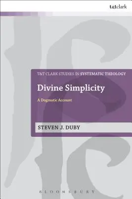 Božská prostota: Dogmatický účet - Divine Simplicity: A Dogmatic Account