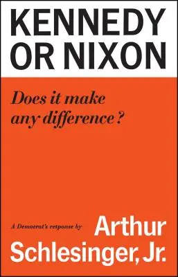 Kennedy nebo Nixon: Jaký je v tom rozdíl? - Kennedy or Nixon: What's the Difference?