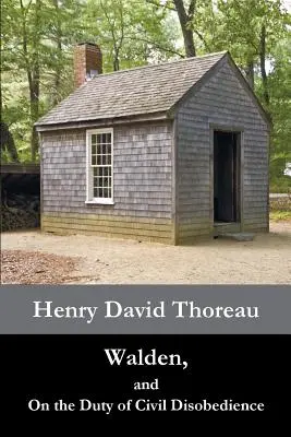 Walden a o povinnosti občanské neposlušnosti - Walden, and On the Duty of Civil Disobedience