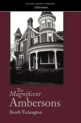Velkolepí Ambersonovi - The Magnificent Ambersons