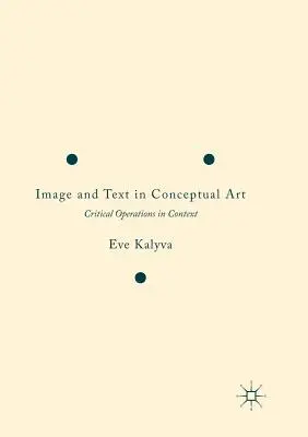 Obraz a text v konceptuálním umění: Kritické operace v kontextu - Image and Text in Conceptual Art: Critical Operations in Context