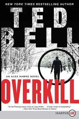 Overkill (Přemožení): An Alex Hawke Novel - Overkill: An Alex Hawke Novel