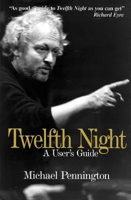 Dvanáctá noc: Příručka pro uživatele - Twelfth Night: A User's Guide