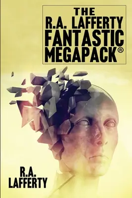 Fantastický MEGAPACK(R) R. A. Laffertyho - The R.A. Lafferty Fantastic MEGAPACK(R)