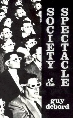 Společnost podívané - Society of the Spectacle