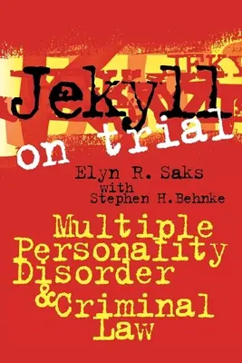 Jekyll v procesu: Roztroušená porucha osobnosti a trestní právo - Jekyll on Trial: Multiple Personality Disorder and Criminal Law