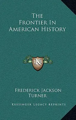 Hranice v amerických dějinách - The Frontier In American History