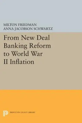 Od bankovní reformy New Deal k inflaci za druhé světové války - From New Deal Banking Reform to World War II Inflation