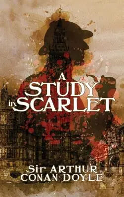 Studie v šarlatové: A Detective Story (Detektivní příběh) - A Study in Scarlet: A Detective Story