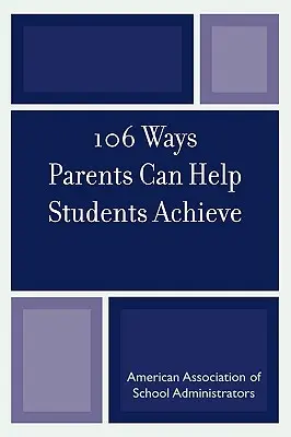 106 způsobů, jak mohou rodiče pomoci žákům dosáhnout úspěchu - 106 Ways Parents Can Help Students Achieve