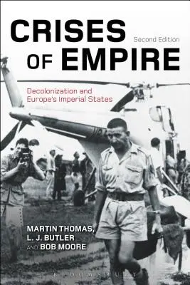 Krize impéria: a evropské imperiální státy. - Crises of Empire: Decolonization and Europe's Imperial States