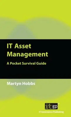 Správa IT majetku: Kapesní průvodce pro přežití - IT Asset Management: A Pocket Survival Guide