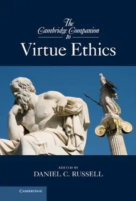 The Cambridge Companion to Virtue Ethics (Cambridgeský průvodce etikou ctnosti) - The Cambridge Companion to Virtue Ethics