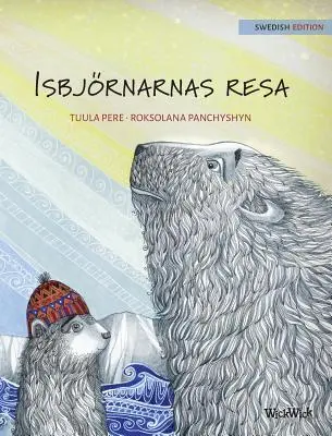 Isbjrnarnas resa: Švédské vydání knihy Cesta ledních medvědů