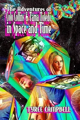Dobrodružství Colo Collinse a Tamy Toledo v prostoru a čase - The Adventures of Colo Collins and Tama Toledo in Space and Time