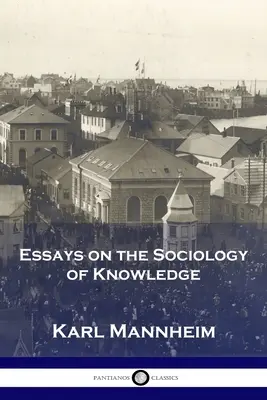 Eseje o sociologii vědění - Essays on the Sociology of Knowledge