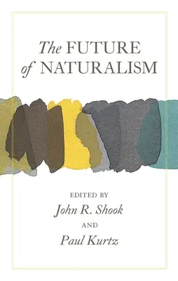 Budoucnost naturalismu - The Future of Naturalism