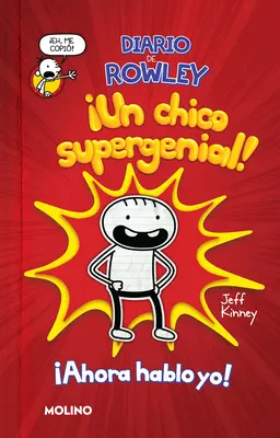 Diario de Rowley: Un Chico Supergenial! / Deník úžasného přátelského dítěte: Deník Row Ley Jeffersona - Diario de Rowley: Un Chico Supergenial! / Diary of an Awesome Friendly Kid: Row Ley Jefferson's Journal