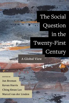 Sociální otázka v jednadvacátém století: Globální pohled na dvacáté století ve století dvacátém. - The Social Question in the Twenty-First Century: A Global View