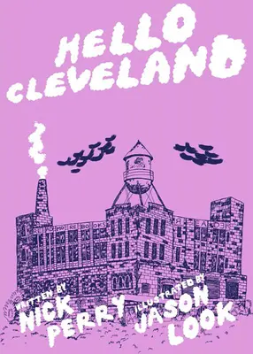 Hello Cleveland: Co byste měli vědět o nejunikátnějším městě na světě? - Hello Cleveland: Things You Should Know about the Most Unique City in the World