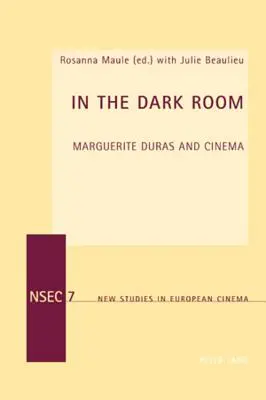 V temném pokoji: Marguerite Duras a kino - In the Dark Room: Marguerite Duras and Cinema