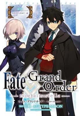 Fate/Grand Order -Mortalis: (Manga) - Fate/Grand Order -Mortalis: Stella- 3 (Manga)