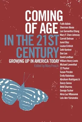 Coming of Age in the 21st Century (Přicházející věk v 21. století): Dospívání v dnešní Americe - Coming of Age in the 21st Century: Growing Up in America Today