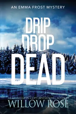 Kapka smrti - Drip Drop Dead