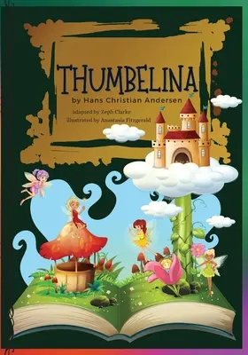 Paleček: Ilustrované vydání: Třináctka s hvězdičkami / Ilustrace. Pohádka Hanse Christiana Andersena Klasické příběhy - Thumbelina: Illustrated. Hans Christian Andersen's Fairy Tale Classic stories