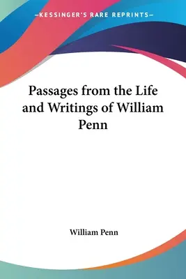 Úryvky ze života a spisů Williama Penna - Passages from the Life and Writings of William Penn