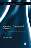 Výpočetní ekonomie založená na agentech: Jak tato myšlenka vznikla a kam směřuje - Agent-Based Computational Economics: How the idea originated and where it is going