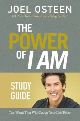 Síla slova Jsem: Dvě slova, která vám dnes změní život - The Power of I Am: Two Words That Will Change Your Life Today