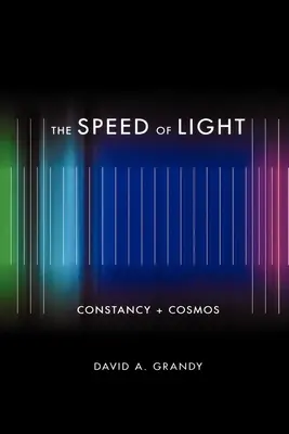 Rychlost světla: Rychlost světla: konstantnost + vesmír - The Speed of Light: Constancy + Cosmos