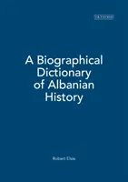 Biografický slovník albánských dějin - A Biographical Dictionary of Albanian History