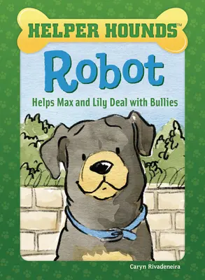 Robot pomáhá Maxovi a Lily vypořádat se s šikanou - Robot Helps Max and Lily Deal with Bullies