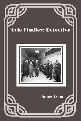 Lyle Findley: Detektiv - Lyle Findley: Detective